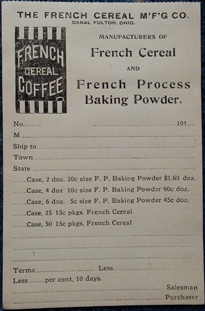 This order slip from the French Cereal Company is another of the interesting little bits of memorabilia our Society has acquired over the years